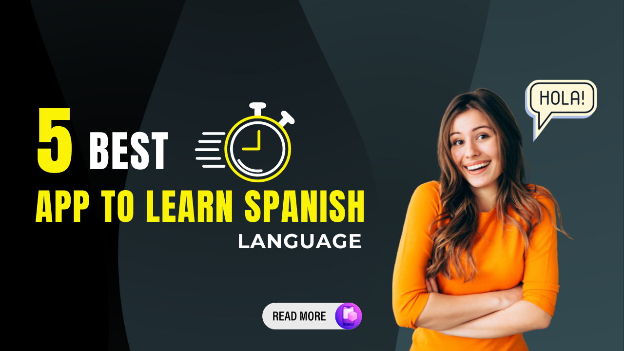 5 Best App to Learn Spanish Language