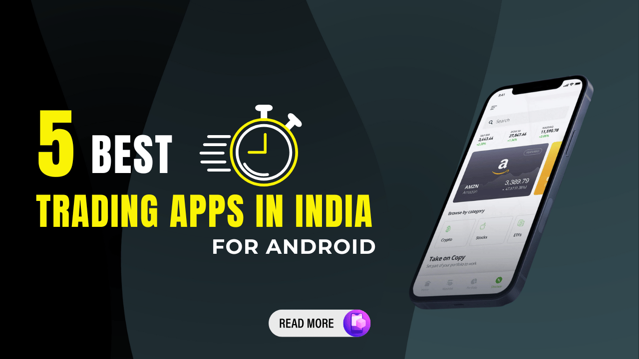 5 Best Trading apps for Android in India